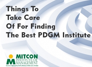 Thing to take care of to find the best PGDM Institute